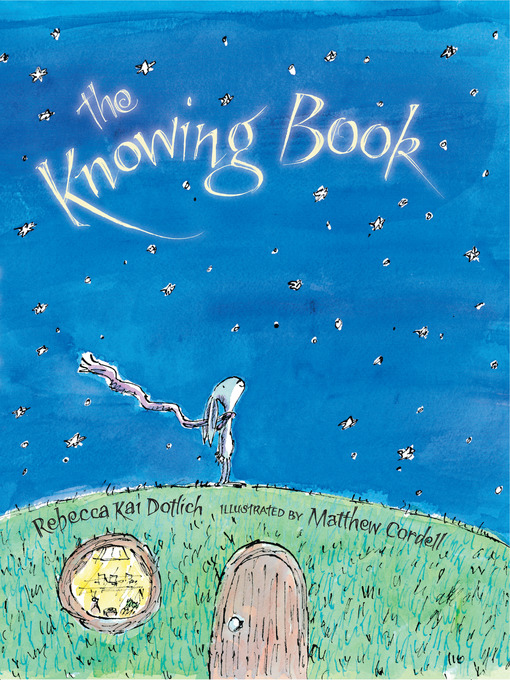 Title details for The Knowing Book by Rebecca Kai Dotlich - Available